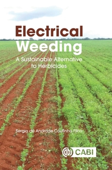 Hardcover Electrical Weeding: A Sustainable Alternative to Herbicides Book
