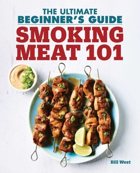 Paperback Smoking Meat 101: The Ultimate Beginner's Guide Book