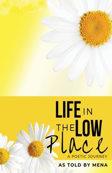 Paperback Life in the Low Place: a Poetic Journey Book