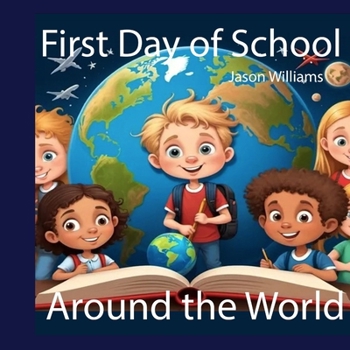 Paperback First Day of School around the World Book