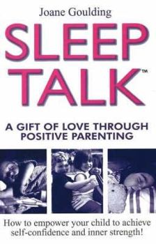 Paperback Sleeptalk: A Gift of Love Through Positive Parenting Book