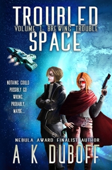 Paperback Troubled Space - Vol. 1 Brewing Trouble: A Comedic Space Opera Adventure Book