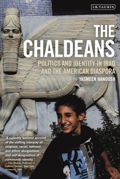 Paperback The Chaldeans: Politics and Identity in Iraq and the American Diaspora Book