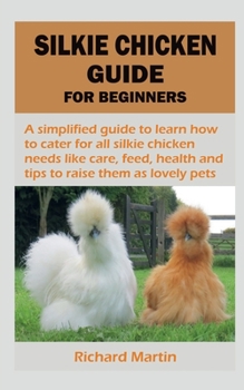 Paperback Silkie Chicken Guide for Beginners Book