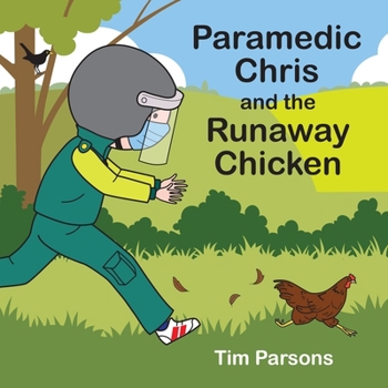 Paperback Paramedic Chris and the Runaway Chicken Book