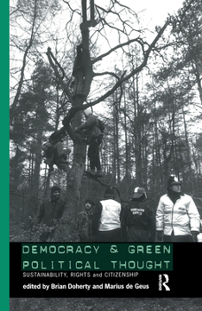 Hardcover Democracy and Green Political Thought: Sustainability, Rights and Citizenship Book