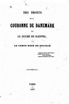 Paperback Des droits de la couronne de Danemark sur le duché de Slesvig [French] Book