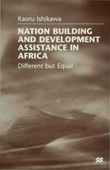 Hardcover National Building and Development Assistance in Africa: Different But Equal Book