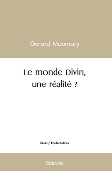 Paperback Le monde Divin, une réalité ? [French] Book