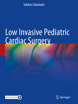 Paperback Low Invasive Pediatric Cardiac Surgery Book