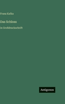 Das Schloss: in Großdruckschrift