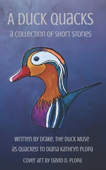 Paperback A Duck Quacks: a collection of short stories Book