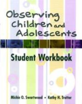 Paperback Observing Children and Adolescents: Student Workbook (with CD-ROM) [With CDROM] Book
