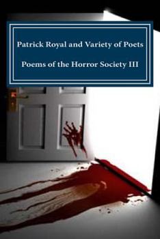 Paperback Patrick Royal and Variety of Poets Poems of the Horror Society III Book