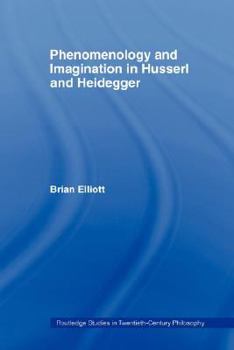 Paperback Phenomenology and Imagination in Husserl and Heidegger Book