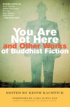 Paperback You Are Not Here and Other Works of Buddhist Fiction Book