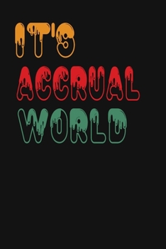 Paperback It's Accrual World: Accountant Appreciation Funny Gift, Funny Accountant Gag Gift, Funny Accounting Coworker Gift, Bookkeeper Office Gift Book