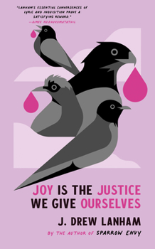 Hardcover Joy Is the Justice We Give Ourselves Book