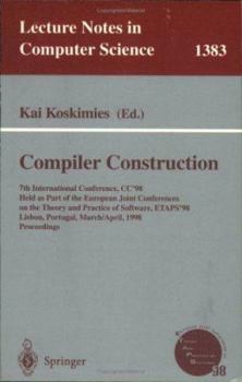 Paperback Compiler Construction: 7th International Conference, Cc'98, Held as Part of the European Joint Conferences on the Theory and Practice of Soft Book