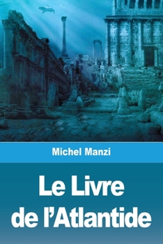 Paperback Le Livre de l'Atlantide [French] Book