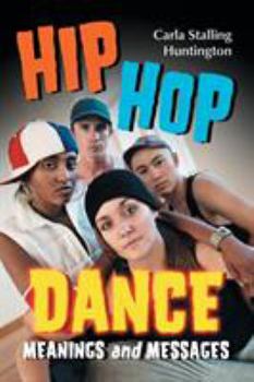 Paperback Hip Hop Dance: Meanings and Messages Book