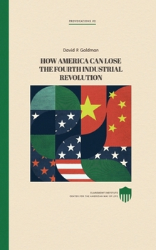 Paperback How America Can Lose the Fourth Industrial Revolution Book