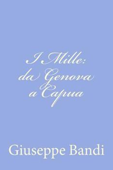 Paperback I Mille: da Genova a Capua [Italian] Book