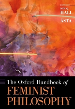 Hardcover The Oxford Handbook of Feminist Philosophy Book
