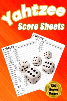 Yahtzee Score Sheets: 130 Pads for Scorekeeping - Yahtzee Score Cards Yahtzee Score Pads with Size 6 x 9 inches