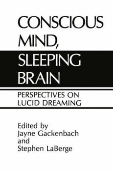 Paperback Conscious Mind, Sleeping Brain: Perspectives on Lucid Dreaming Book