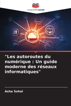 Paperback "Les autoroutes du numérique: Un guide moderne des réseaux informatiques" [French] Book