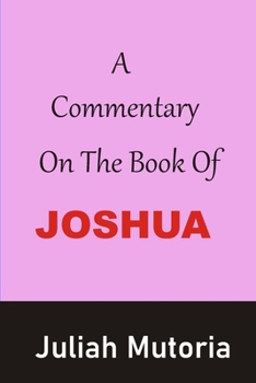 Paperback A Commentary On The Book Of Joshua Book