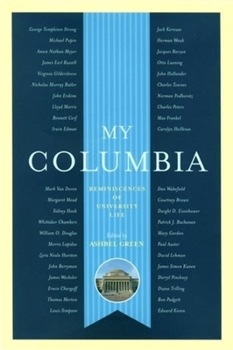 My Columbia: Reminiscences of University Life (A Columbia University Publication)