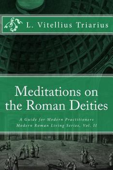 Paperback Meditations on the Roman Deities: A Guide for Modern Practitioners Book