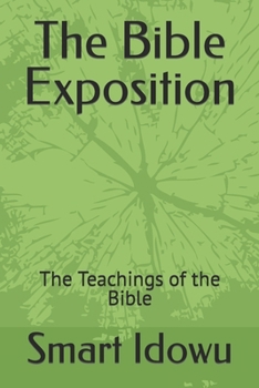 Paperback The Bible Exposition: The Teachings of the Bible Book