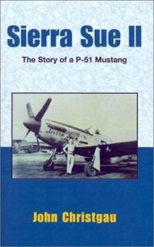 Paperback Sierra Sue II: The Story of A P-51 Mustang Book