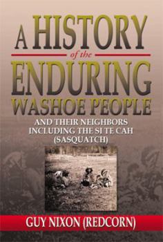 Paperback A History of the Enduring Washoe People: And Their Neighbors Including the Si Te Cah (Sasquatch) Book