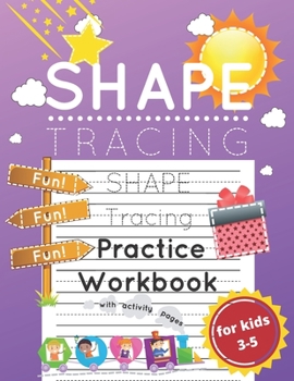 Paperback Shape Tracing Practice Workbook for Kids Ages 3-5: Shape Tracing Worksheets with Activity Pages for Developing Fine Motor Skills and Pen Control in Pr Book