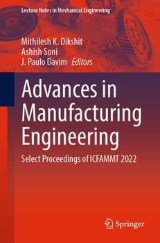 Paperback Advances in Manufacturing Engineering: Select Proceedings of Icfammt 2022 Book