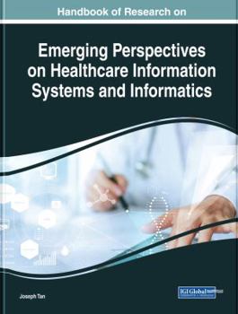 Hardcover Handbook of Research on Emerging Perspectives on Healthcare Information Systems and Informatics Book