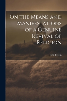 Paperback On the Means and Manifestations of a Genuine Revival of Religion Book