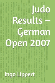 Paperback Judo Results - German Open 2007 Book