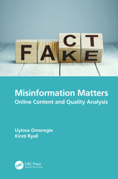 Hardcover Misinformation Matters: Online Content and Quality Analysis Book