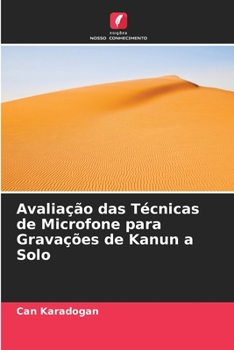 Paperback Avaliação das Técnicas de Microfone para Gravações de Kanun a Solo [Portuguese] Book