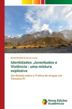 Paperback Identidades, Juventudes e Violência: uma mistura explosiva [Portuguese] Book