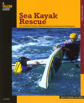 Paperback Sea Kayak Rescue: The Definitive Guide to Modern Reentry and Recovery Techniques Book