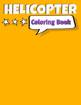 Paperback Helicopter Coloring Book: Awesome Helicopter Coloring Book For Adults & Teen Kids. Book