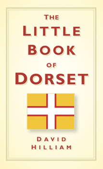 Hardcover The Little Book of Dorset Book