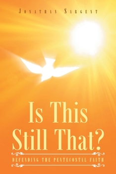 Paperback Is This Still That?: Defending the Pentecostal Faith Book