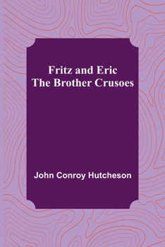 Paperback Fritz and Eric: The Brother Crusoes Book